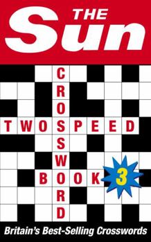 Paperback The Sun Two-speed Crossword Book 3: 80 two-in-one cryptic and coffee time crosswords Book