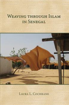 Hardcover Weaving Through Islam in Senegal Book