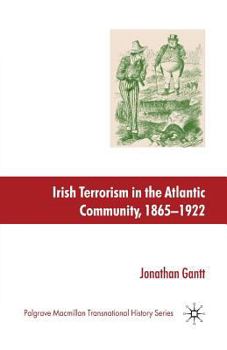 Paperback Irish Terrorism in the Atlantic Community, 1865-1922 Book