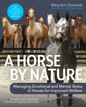 Paperback A Horse by Nature: Managing Emotional and Mental Stress in Horses for Improved Welfare Book