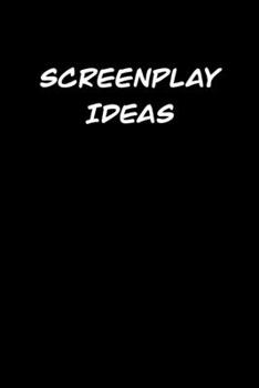 SCREENPLAY IDEAS: 6x9 Journal sarcastic inspirational notebook xmas gift presents for under 10 dollars