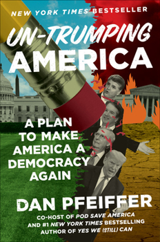 Hardcover Un-Trumping America: A Plan to Make America a Democracy Again Book
