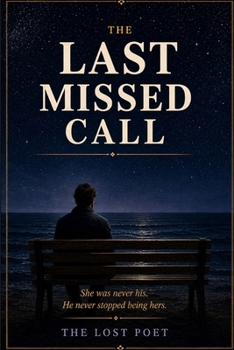 Paperback The Last Missed Call: She was never his. He never stopped being hers. Book