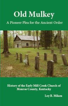 Paperback Old Mulkey: A Pioneer Plea for the Ancient Order Book
