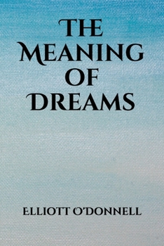The Meaning of Dreams