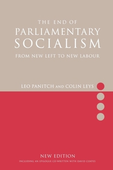 Paperback The End of Parliamentary Socialism: From New Left to New Labour Book