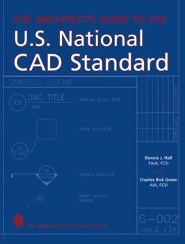 Hardcover The Architect's Guide to the U.S. National CAD Standard Book