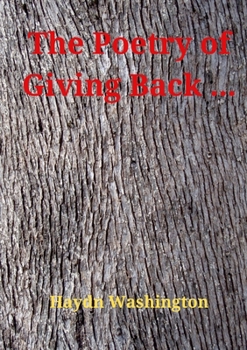 Paperback The Poetry of Giving Back ... Book