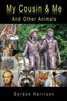 Paperback My Cousin & Me: And Other Animals Book