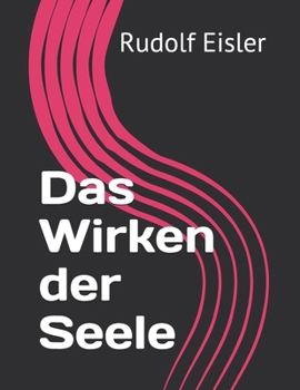 Das Wirken der Seele