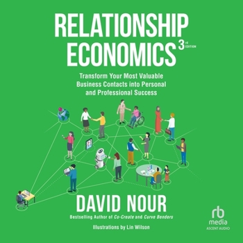 MP3 CD Relationship Economics, 3rd Edition: Transform Your Most Valuable Business Contacts Into Personal and Professional Success Book