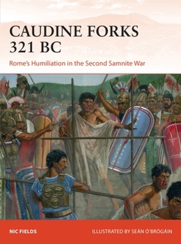 Paperback Caudine Forks 321 BC: Rome's Humiliation in the Second Samnite War Book