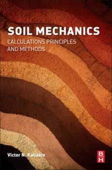 Paperback Soil Mechanics: Calculations, Principles, and Methods Book
