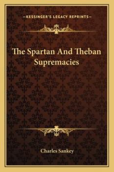Paperback The Spartan And Theban Supremacies Book