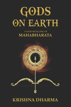 Paperback Gods on Earth: A vivid retelling of Mahabharata Book