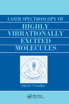 Paperback Laser Spectroscopy of Highly Vibrationally Excited Molecules Book