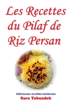 Paperback Les Recettes du Pilaf de Riz Persan [French] Book