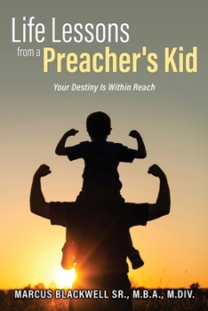 Paperback Life Lessons from a Preacher's Kid: Your Destiny Is Within Reach Book