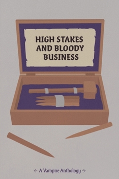 High Stakes and Bloody Business