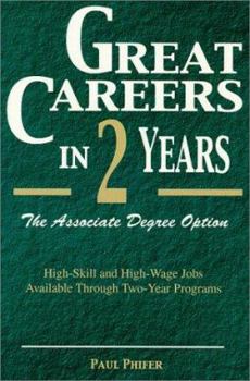 Paperback Great Careers in 2 Years: The Associate Degree Option Book