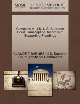 Paperback Cleveland V. U.S. U.S. Supreme Court Transcript of Record with Supporting Pleadings Book
