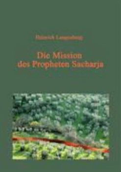 Paperback Die Mission des Propheten Sacharja (German Edition) [German] Book
