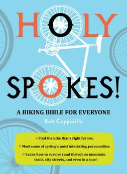 Paperback Holy Spokes!: A Biking Bible for Everyone Book
