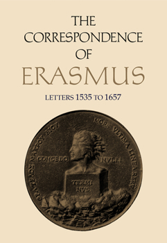 Hardcover The Correspondence of Erasmus: Letters 1535-1657, Volume 11 Book