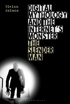 Paperback Digital Mythology and the Internet's Monster: The Slender Man Book