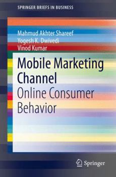 Paperback Mobile Marketing Channel: Online Consumer Behavior Book