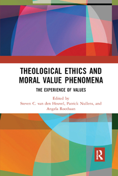 Paperback Theological Ethics and Moral Value Phenomena: The Experience of Values Book