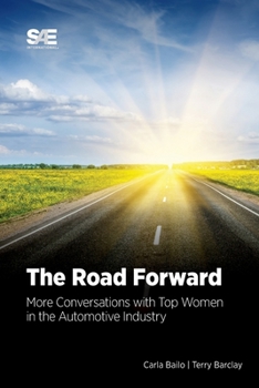 Paperback The Road Forward: More Conversations with Top Women in the Automotive Industry Book