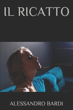 Paperback Il Ricatto [Italian] Book