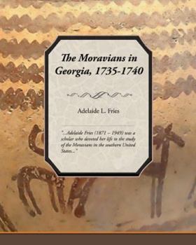 The Moravians in Georgia, 1735-1740