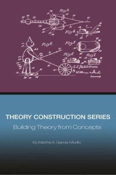 Paperback Theory Construction Series: Building Theory from Concepts (Volume 8) Book