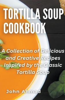 Paperback Tortilla Soup Cookbook Book