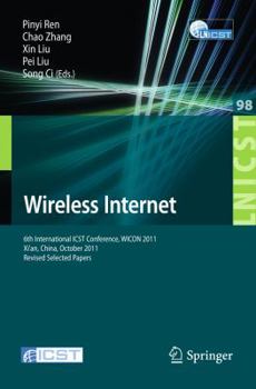Paperback Wireless Internet: 6th International Icst Conference, Wicon 2011, Xi'an, China, October 19-21, 2011, Revised Selected Papers Book