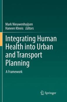 Paperback Integrating Human Health Into Urban and Transport Planning: A Framework Book