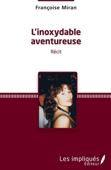 Paperback Inoxydable aventureuse: Récit [French] Book