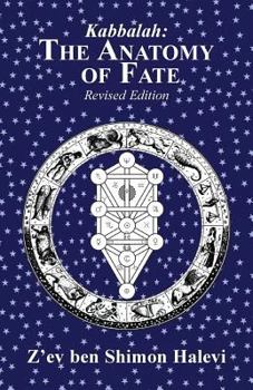 The Anatomy of Fate: Astrology and Kabbalah (Arkana S.)