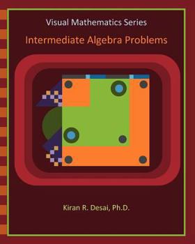 Paperback Visual Mathematics Series: Intermediate Algebra Problems Book