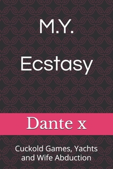 Paperback M.Y. Ecstasy: Cuckold Games, Yachts and Wife Abduction Book