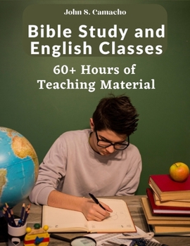 Paperback Bible Study and English Classes: 60 Hours of Teaching Material: 60+ Hours of Teaching Material Book