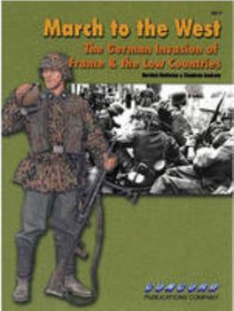 Paperback 6517 March to the West: The German Invasion of France & the Low Countries Book