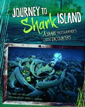 Hardcover Journey to Shark Island: A Shark Photographer's Close Encounters Book