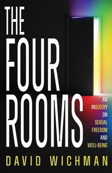 Paperback The Four Rooms: An InQueery on Sexual Freedom and Well-being Book