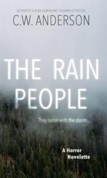 The Rain People: A Horror Novelette