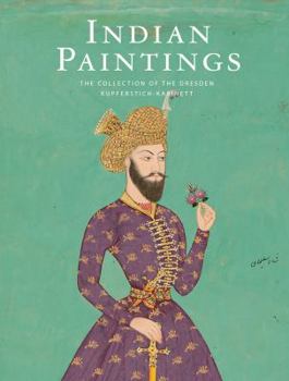 Hardcover Indian Paintings: The Collection of the Dresden Kupferstich-Kabinett Book