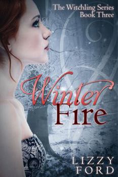 Winter Fire - Book #3 of the Witchling