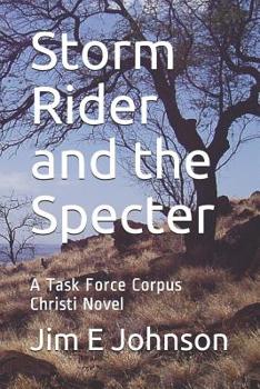 Paperback Storm Rider and the Specter: A Task Force Corpus Christi Novel Book